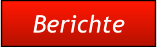 Berichte Berichte